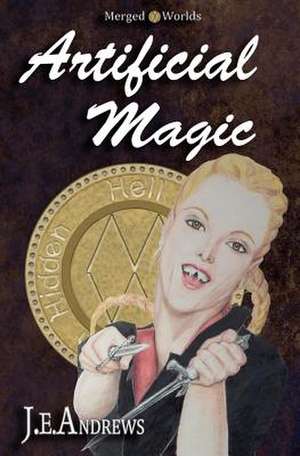 Artificial Magic de MR John E. Andrews