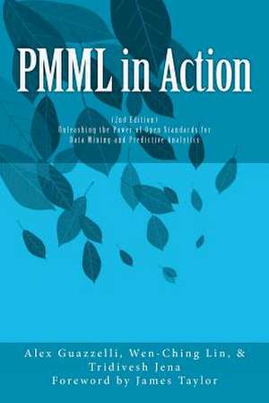 Pmml in Action (2nd Edition) de Alex Guazzelli