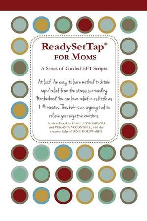 Ready Set Tap for Moms de Pamela Thompson