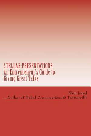 Stellar Presentations de Shel Israel