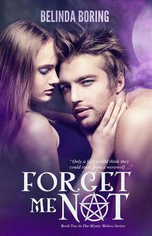 Forget Me Not de Belinda Boring