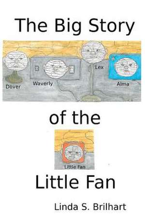 The Big Story of the Little Fan de Linda S. Brilhart