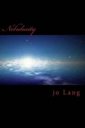 Nebulosity de Jo Lang