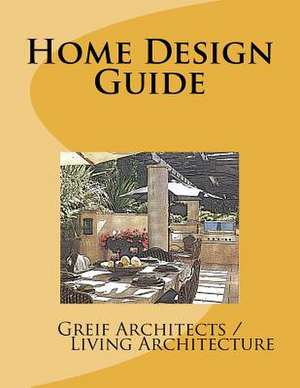 Home Design Guide de Greifarchitects /. Livingarchitecture