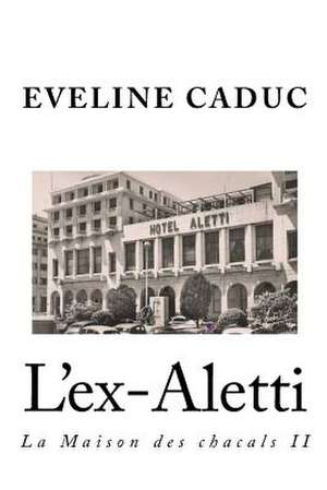 L'Ex-Aletti de Eveline Caduc