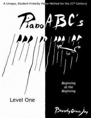 Piano ABC's - Level One de Beverly Grace Joy