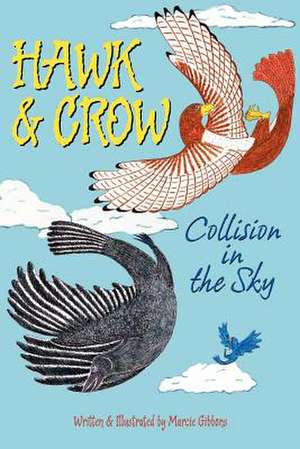 Hawk & Crow de Marcie Gibbons