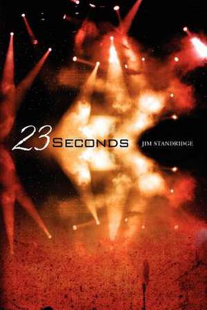 23 Seconds de Jim Standridge