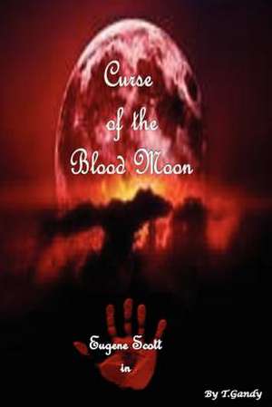 Curse of the Blood Moon de MR Todd Martin Gandy