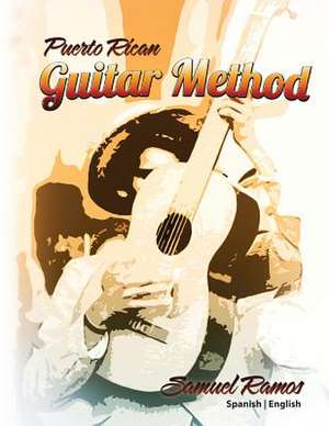 Puerto Rican Guitar Method de Samuel Ramos