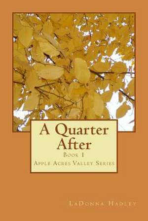 A Quarter After de Ladonna Hadley