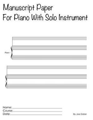 Manuscript Paper for Piano with Solo Instrument de Joe Dolan