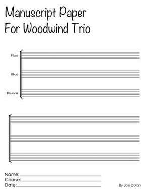 Manuscript Paper for Woodwind Trio de Joe Dolan