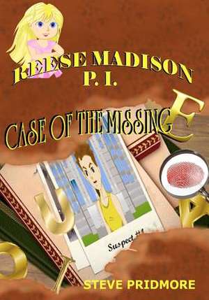 Reese Madison P.I. Case of the Missing E de Steve Pridmore