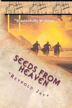 Seeds from Heaven de MR Reynold Jay