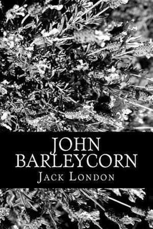 John Barleycorn de Jack London