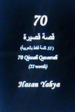 70 Qissah Qaseerah de Hasan Yahya