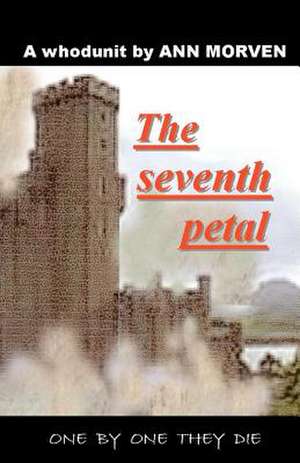 The Seventh Petal de Ann Morven