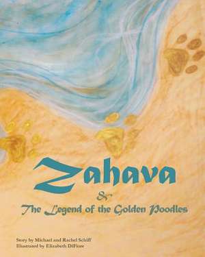 Zahava and the Legend of the Golden Poodles de Mrs Rachel Schiff