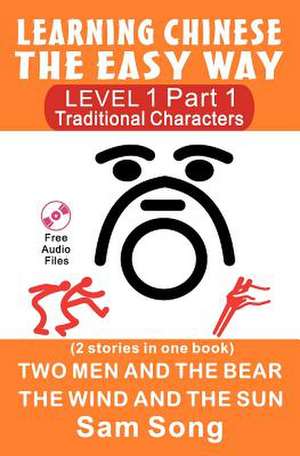 Learning Chinese the Easy Way Level 1 Part 1 (Traditional Characters) de MR Sam Song