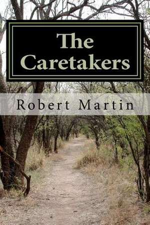 The Caretakers de Robert W. Jr. Martin