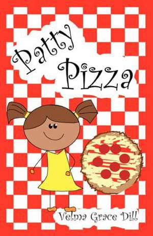 Patty Pizza de Velma Grace Dill