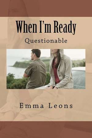 When I'm Ready de Emma L. Leons