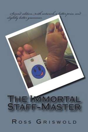 The Immortal Staff-Master de Ross Griswold