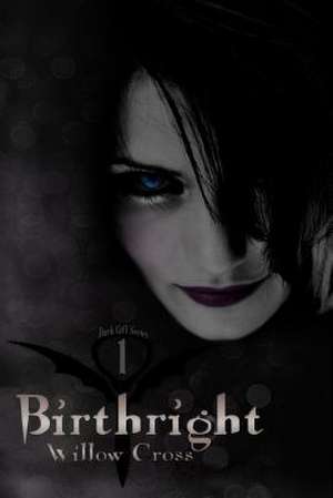 Birthright (the Dark Gifts) de Willow Cross