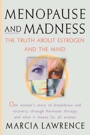 Menopause and Madness de Marcia Lawrence