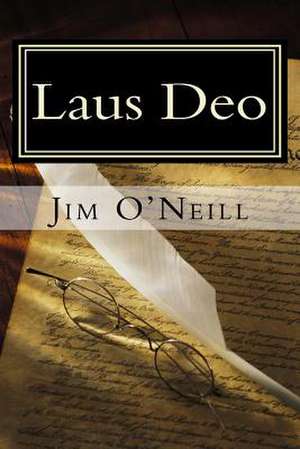 Laus Deo de MR Jim P. O'Neill