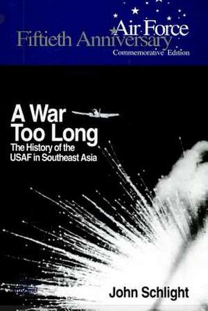 A War Too Long de John Schlight