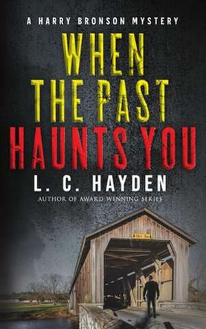 When the Past Haunts You de L. C. Hayden