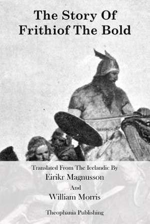 The Story of Frithiof the Bold de Eirikr Magnusson