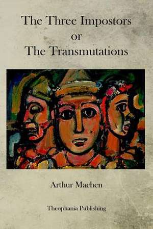 The Three Imposters de Arthur Machen