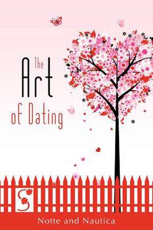 The Art of Dating de Notte And Nautica