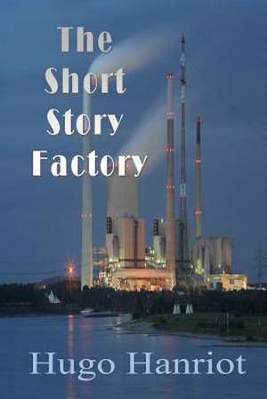 The Short Story Factory de Hugo Hanriot