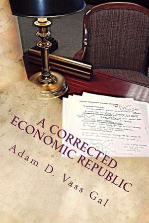 A Corrected Economic Republic de Adam Dominic Vass Gal MS