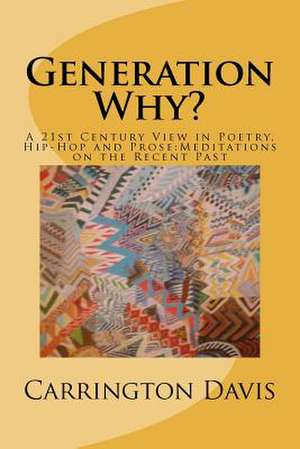 Generation Why? de MR Carrington B. Davis