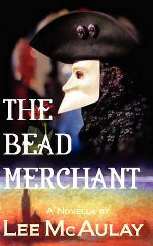 The Bead Merchant de Lee McAulay