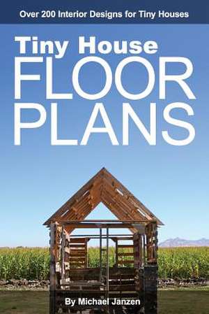 Tiny House Floor Plans de Michael Janzen