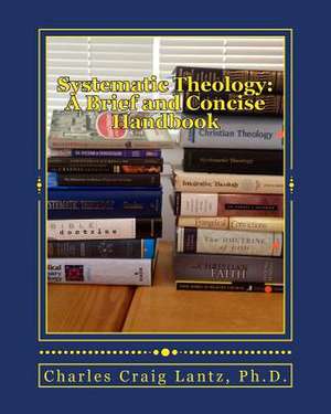 Systematic Theology de Charles Craig Lantz