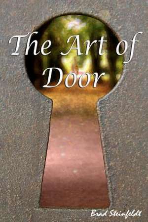 The Art of Door de Brad Steinfeldt