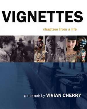 Vignettes de Vivian Cherry