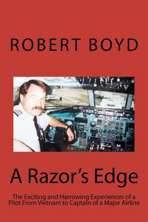 A Razor's Edge de Robert D. Boyd Cpt