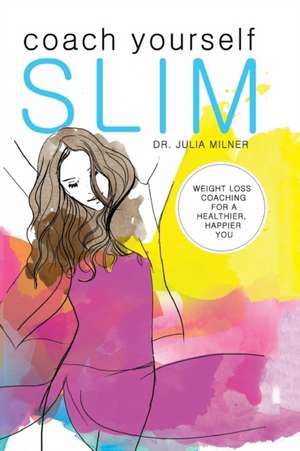 COACH YOURSELF SLIM de Julia Milner