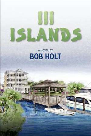 III Islands de Bob Holt