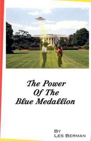 The Power of the Blue Medallion de Les Berman