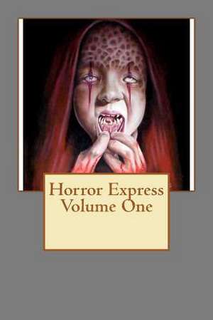 Horror Express Volume One de Shaun Hutson