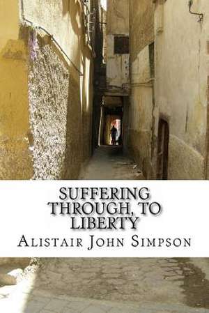 Suffering Through, to Liberty de Simpson, Alistair John